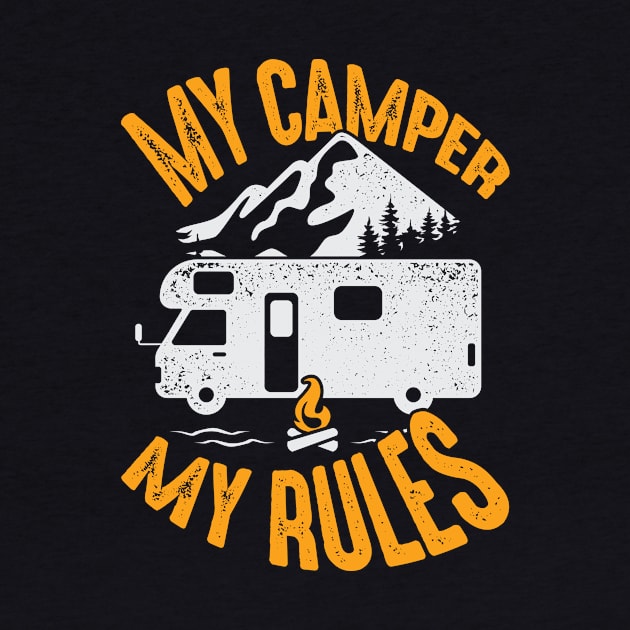 My Camper My Rules RV Camping Lover Gift by Dolde08